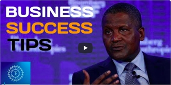 BUSINESS SUCCESS TIPS by Aliko Dangote